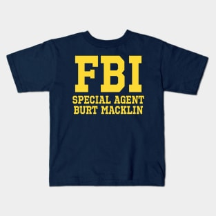 Special Agent Burt Macklin FBI Kids T-Shirt